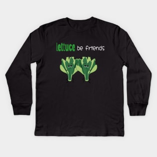 lettuce be friends Kids Long Sleeve T-Shirt